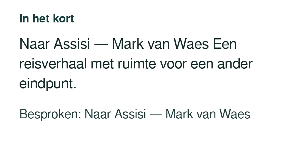 Naar Assisi — Mark van Waes Een reisverhaal met ruimte voor een ander eindpunt. Besproken: Naar Assisi — Mark van Waes.